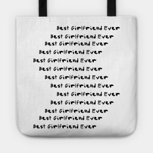 Best Girlfriend Ever - Girlfriend day Tote