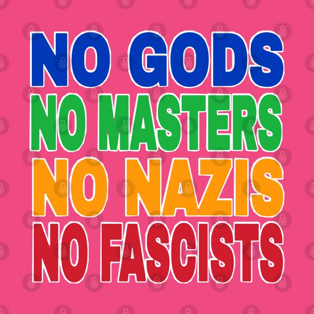 NO GODS NO MASTERS NO NAZIS NO FASCISTS - Front by SubversiveWare