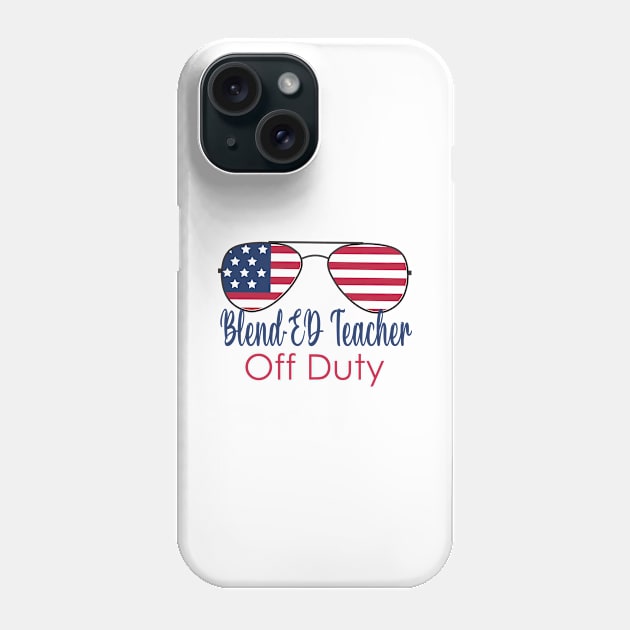 American Blend ED Teacher Off Duty Last Day Of School Summer Phone Case by TeeaxArt