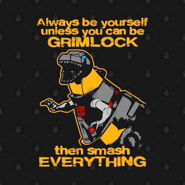 ALWAYS BE GRIMLOCK - 2.0 by ROBZILLA