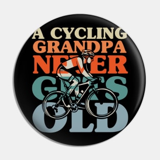 A Cycling Grandpa Never Gets Old Pin