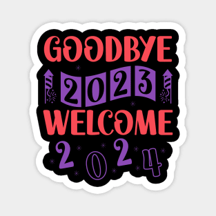 Goodbye 2023 Welcome 2024 Magnet