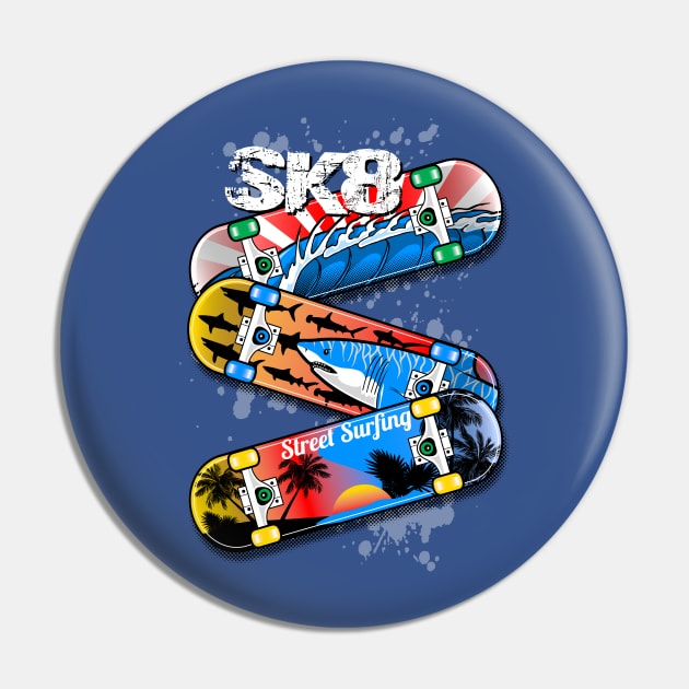 SK8 Skateboards Street Surfing Pin by thatscool