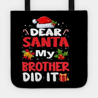 Dear Santa My Brother Did It Tote