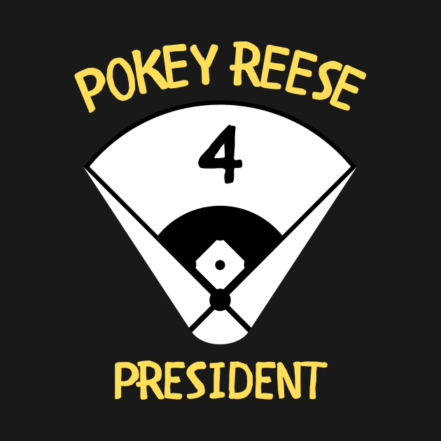 Pokey Reese for President by SportsGuyTees