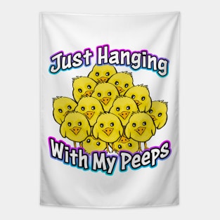 Just Hanging With My Peeps White Tapestry