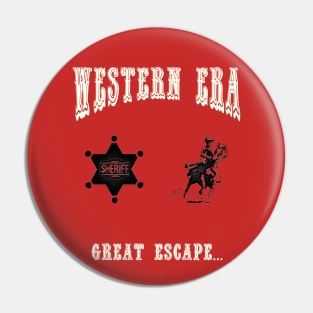 Western Era - Great Escape Pin