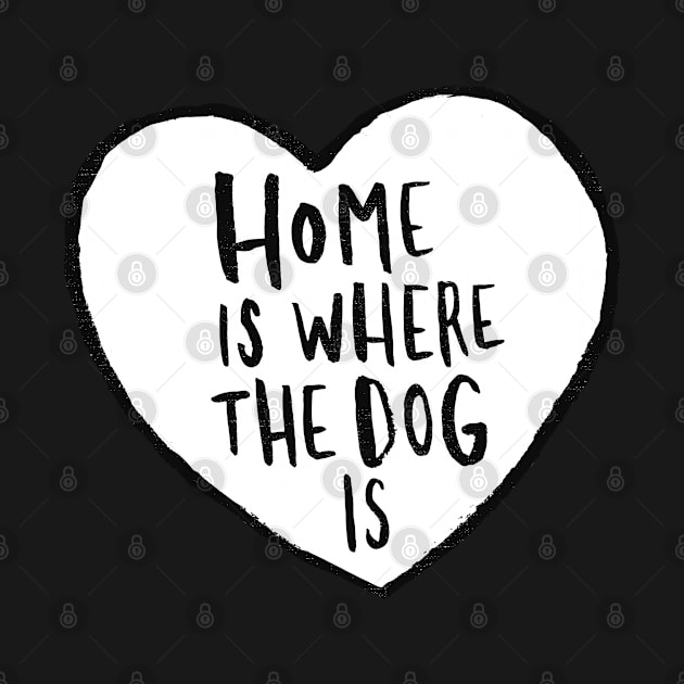 Home Is Where The Dog Is by Me And The Moon