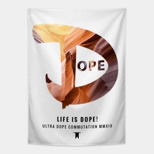 DOPE - Life is Dope Tapestry