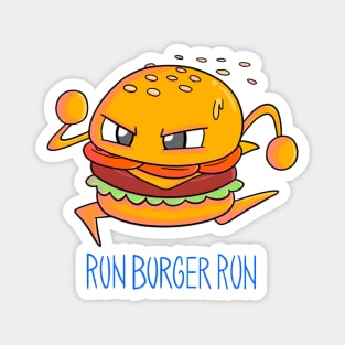 Burger, funny Fast food design with phrase "RUN BURGER RUN" Magnet