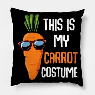 Carrots - This Is My Carrot Costume - Vegetarian Funny Saying Pillow