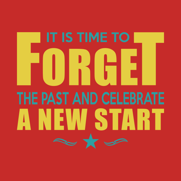 It is time to forget the past and celebrate a new start T-shirt design. Happy new year t shirt design 2022 by Design World24