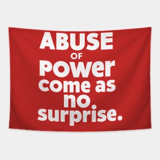 Abuse of Poewr Comes No Surprise Design Tapestry