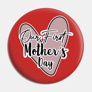 Our First Mother's Day Pin