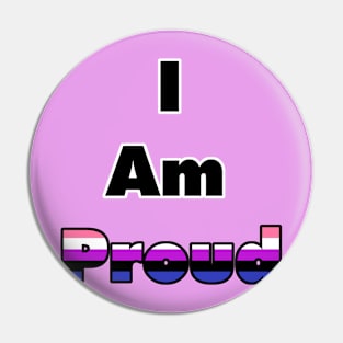 I am Proud (Genderfluid) Pin