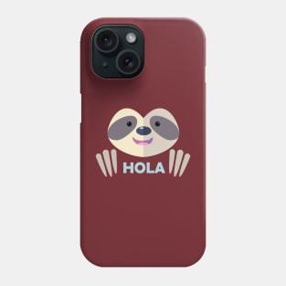 SLOTH HOla Phone Case