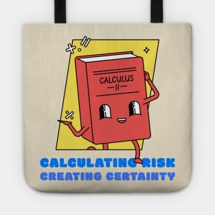 CALCULATING RISK, CREATING CERTAINTY ACTUARIAL MATHEMATICS Tote