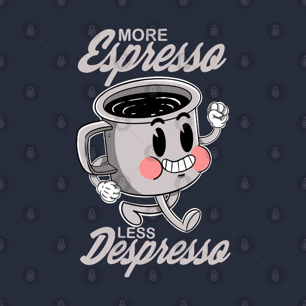 More Espresso Less Depresso by Artthree Studio