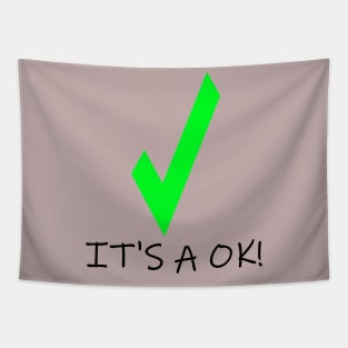 ITS A OK! REALLY ITS OK AND THIS DESIGN WILL MAKE IT EVEN MORE OK Tapestry