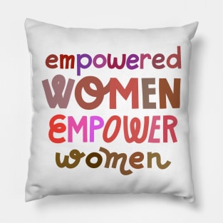 Empowered women empower women Pillow