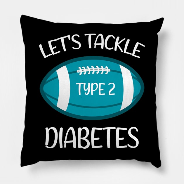 Let's Tackle Type 2 Diabetes - Type 2 Diabetes Pillow by CoolandCreative