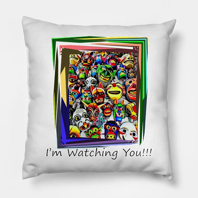 I'm Watching You Pillow by Arie