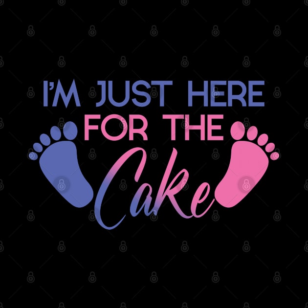 I'm Just Here For The Cake - Funny Gender Reveal Gift For Men, Women & Kids by Art Like Wow Designs