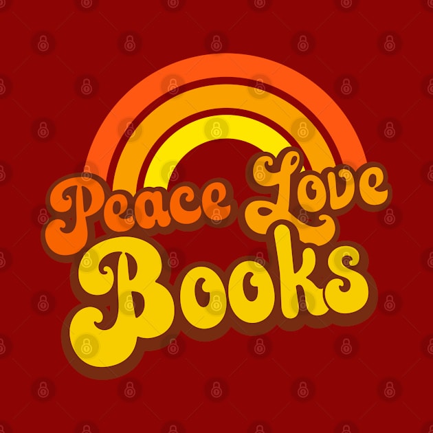 Peace Love Books - Retro Rainbow by Jitterfly