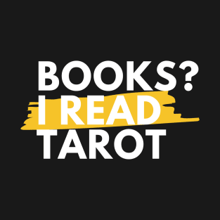 Books? I read Tarot T-Shirt