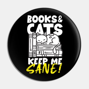 Books & Cats Keep Me Sane Pin