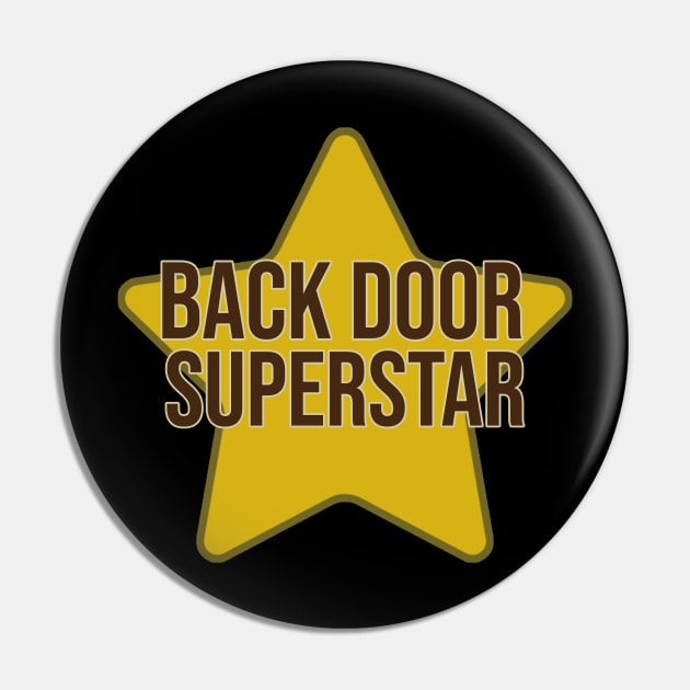 Back Door Superstar Unisex Tee, funny raunchy shirt, Funny shirt for friend, Gift for friend Pin by Y2KSZN