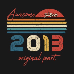 Vintage 9 Birthday Gifts Awesome Since 2013 Original Part T-Shirt