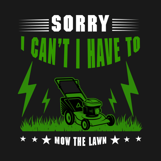 Sorry I Cant I Have To Mow The Lawn Funny Riding Mower Dad by DesignergiftsCie