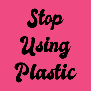 Stop Using Plastic: Solar Energy, Environmentally Conscious, Vegan Vegetarian, Green, Go Green, Climate Change, Green Initiative, Green Technology, Global Warming, Fair Trade T-Shirt