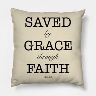 Saved by grace through faith Pillow