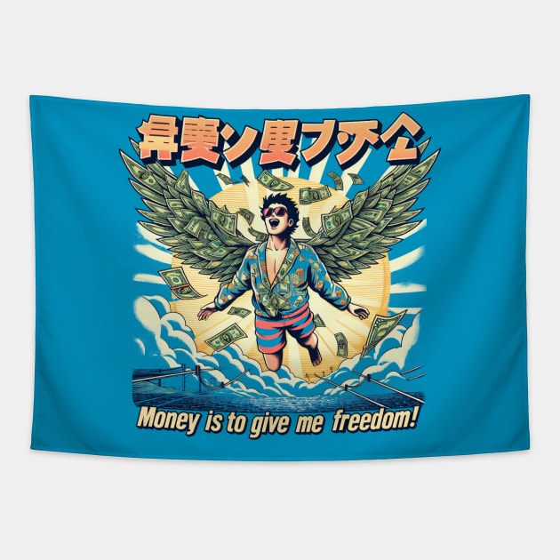 Money is to give me freedom! Tapestry by Lima's