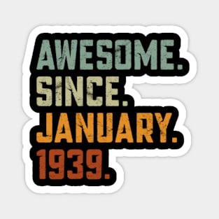 Awesome Since 1939 birthday Magnet