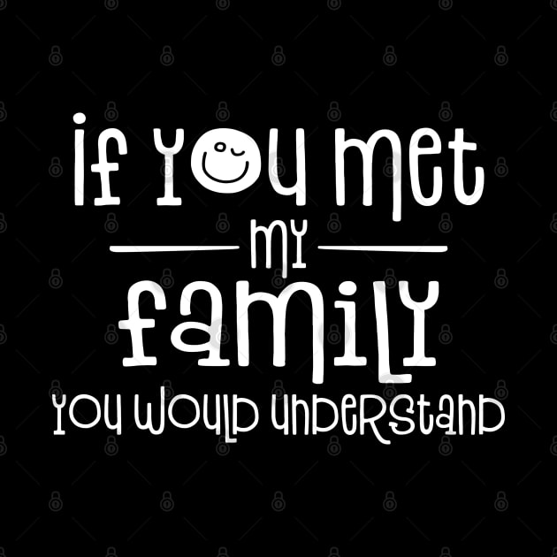 If You Met My Family You Would Understand by PeppermintClover