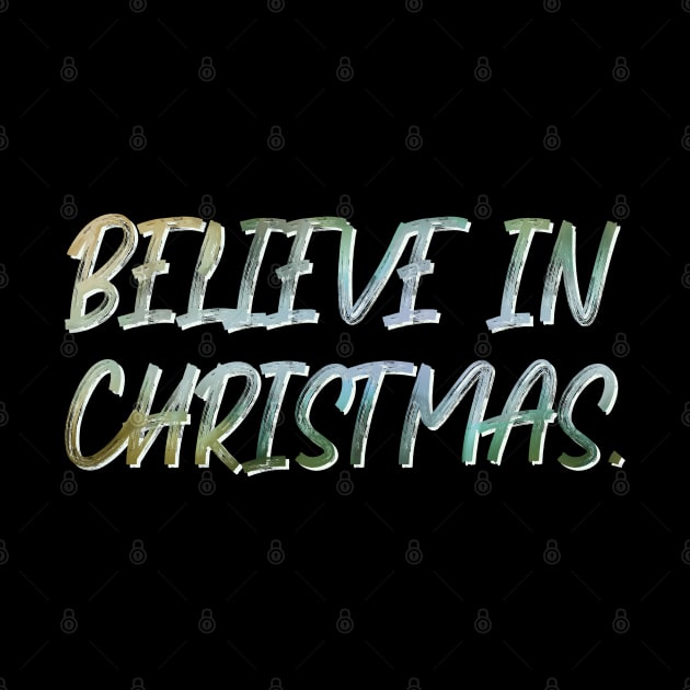 Believe Christmas by Infectee