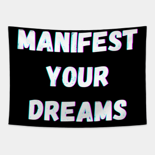 Manifest Your Dreams - White Text Tapestry