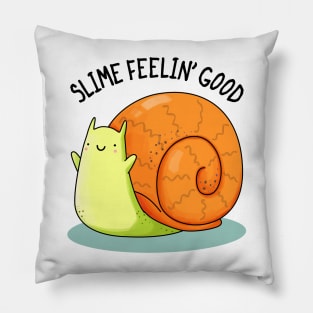 Slime Feeling Good Cute Snail Pun Pillow