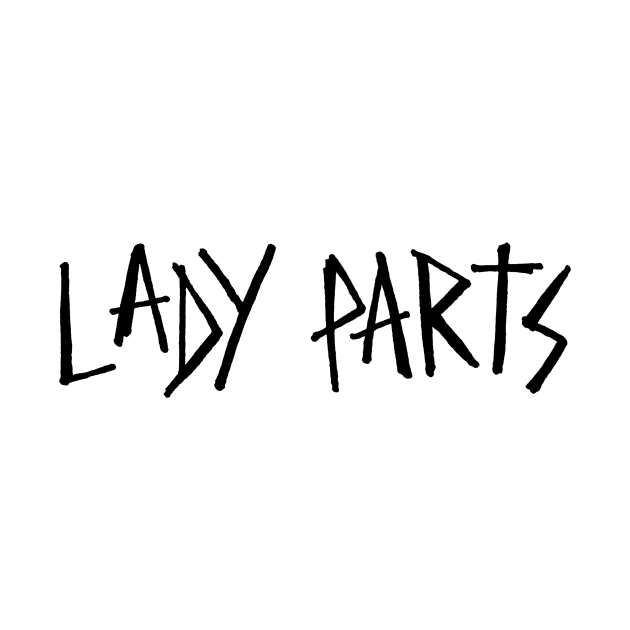 we are LADY PARTS