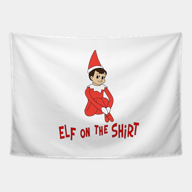 Elf On The Shirt Tapestry by Mike Ralph Creative