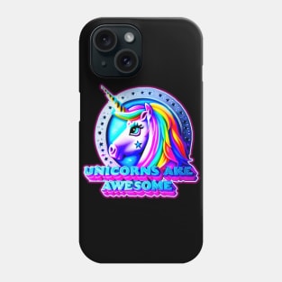 Unicorns Are Awesome Phone Case