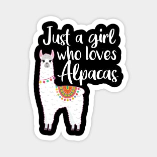 Just a girl who loves alpacas Funny Alpaca Magnet