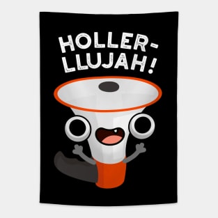 Holler-llujah Cute Loud Hailer Pun Tapestry