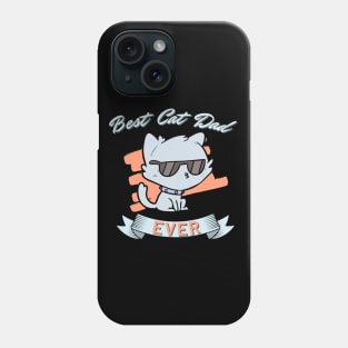 Best cat dad ever, cat daddy, best cat dad, cat daddy ever Phone Case