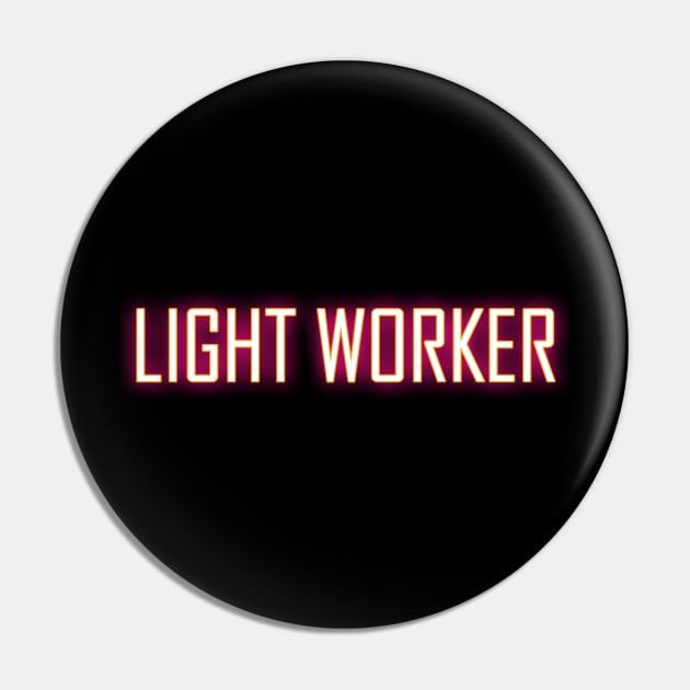 Light Worker in Pink Neon Lights Pin by Benny Merch Pearl