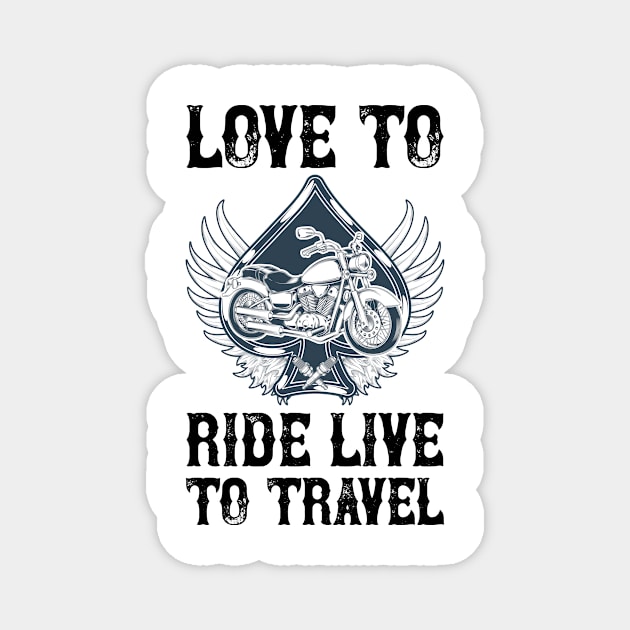 Love to ride Live to travel T Shirt For Women Men Magnet by Pretr=ty