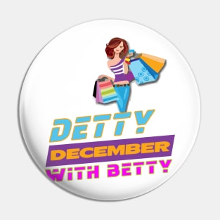 DETTY DECEMBER WITH BETTY Pin